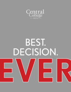 "Best. Decision. Ever." - cover of Central College Initial Response Piece viewbook